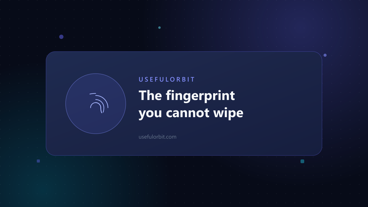Illustration: The fingerprint you cannot wipe